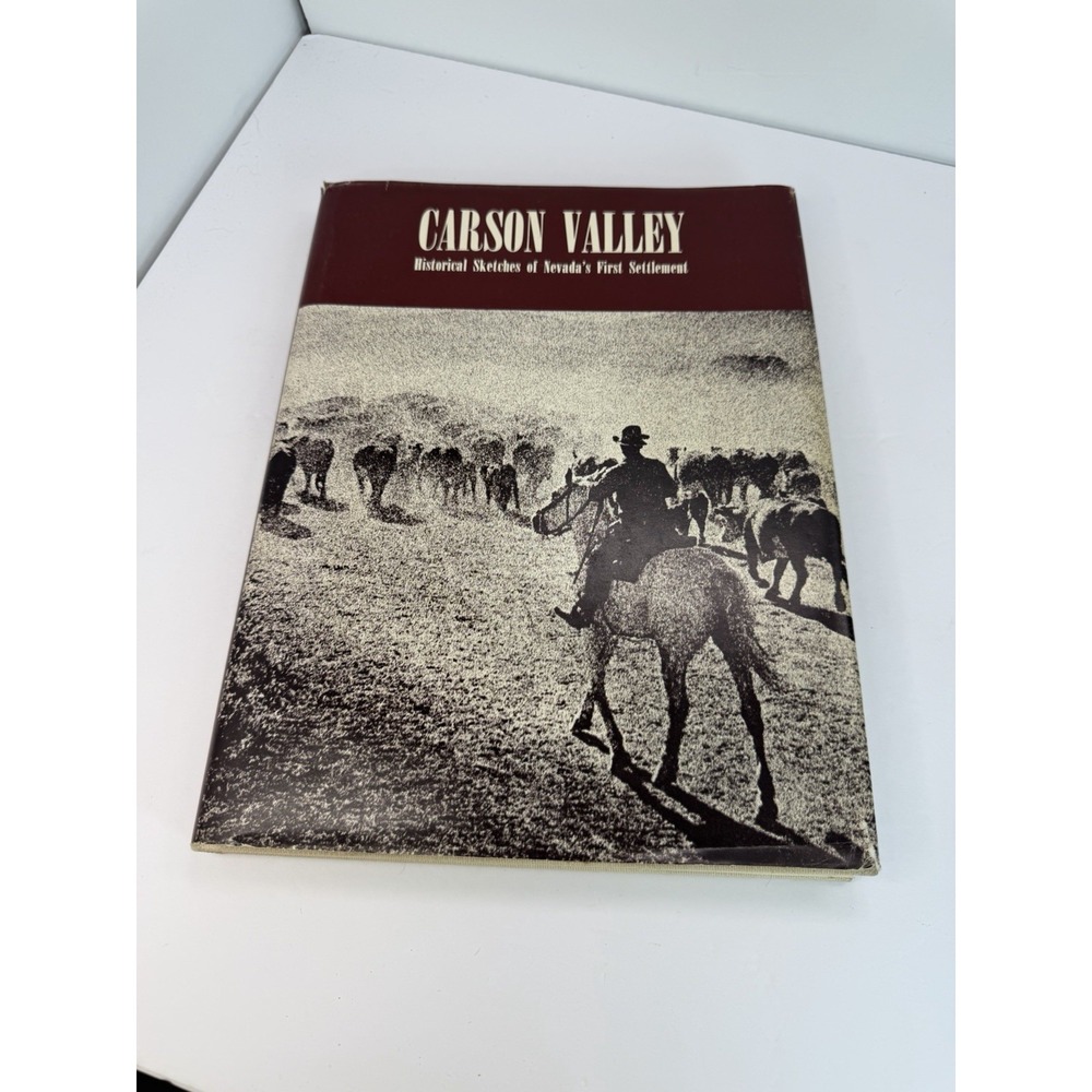 Carson Valley Historical Sketches of Nevada's First Settlement Grace Dangberg HC